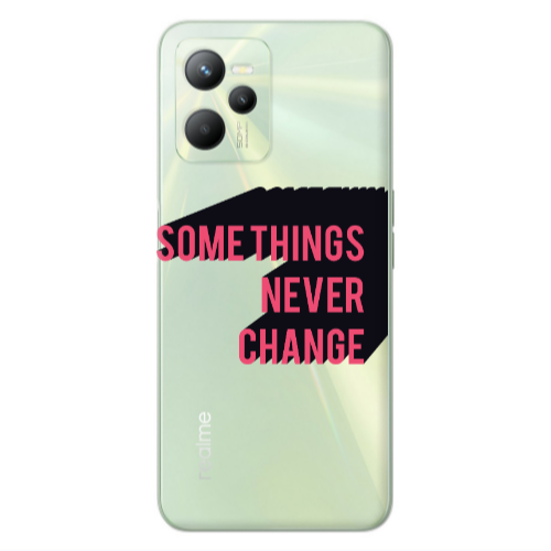 Realme C35 Somethings Never Change Transparent Silicone TPU Θήκη