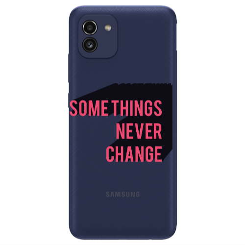Samsung A03 Somethings Never Change Transparent Silicone TPU Θήκη