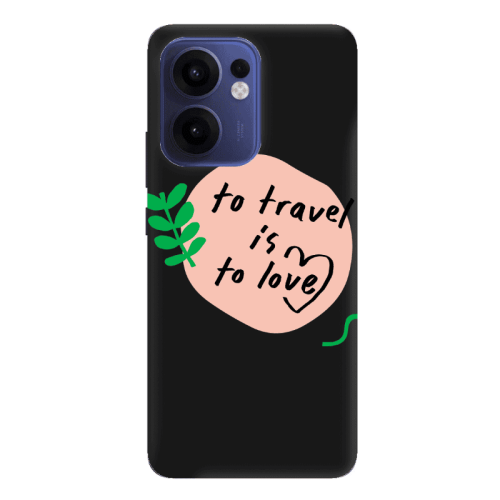 Oppo Reno 13 F To Travel is to Love Black Colored Silicone TPU Θήκη