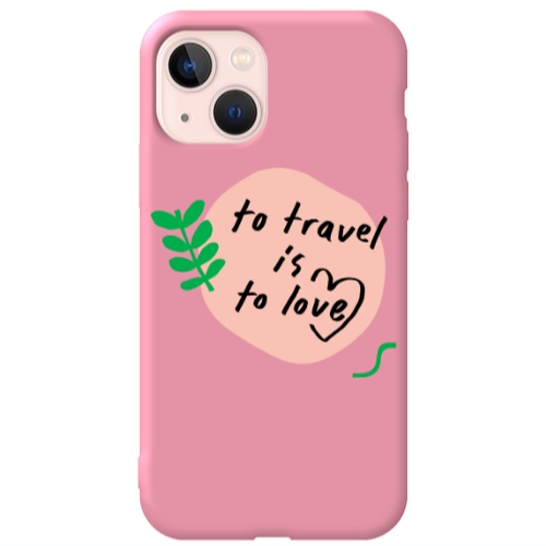Apple iPhone 13 To Travel is to Love Pink Colored Silicone TPU Θήκη