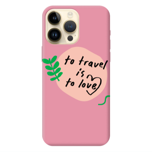 Apple iPhone 13 Pro Max To Travel is to Love Pink Colored Silicone TPU Θήκη