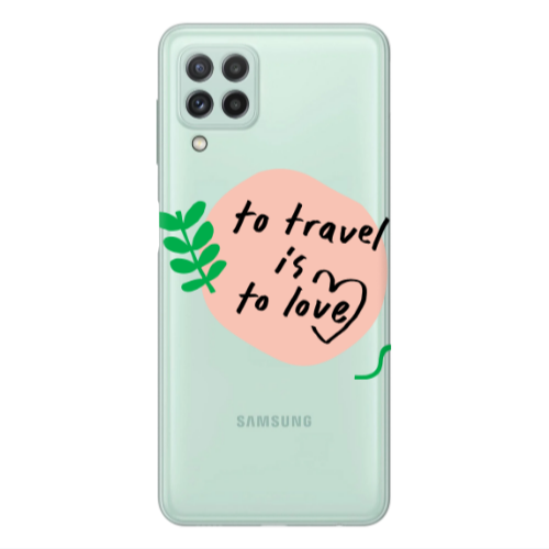 Samsung A22 4G To Travel is to Love Transparent Silicone TPU Θήκη