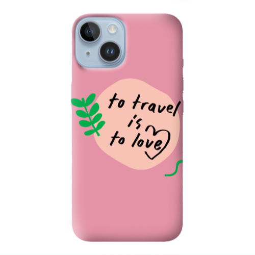 Apple iPhone 14  To Travel is to Love Pink Colored Silicone TPU Θήκη