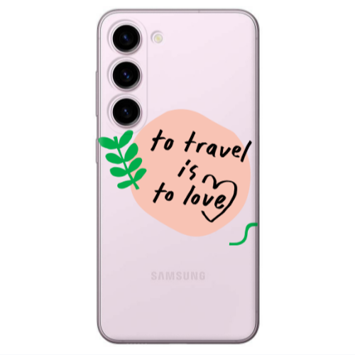 Samsung S23 To Travel is to Love Transparent Silicone TPU Θήκη