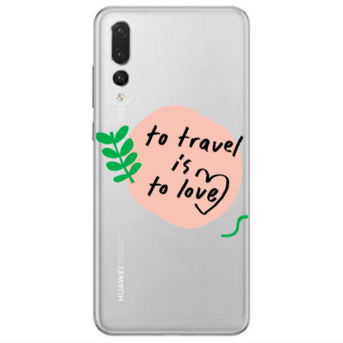 Huawei P20 Pro To Travel is to Love Transparent Silicone TPU Θήκη