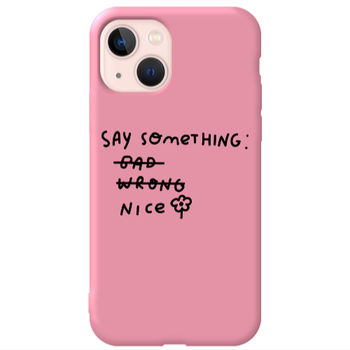 Apple iPhone 13 Say Something Pink Colored Silicone TPU Θήκη