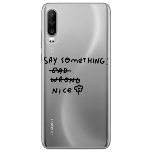 Huawei P30 Say Something Transparent Silicone TPU Θήκη