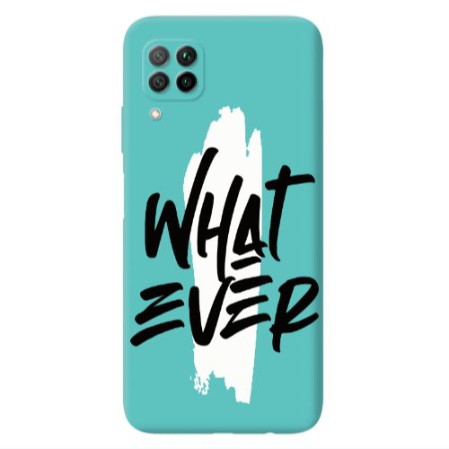 Huawei P40 Lite What Ever Turquoise Colored Silicone TPU Θήκη
