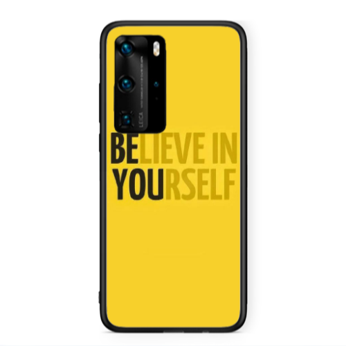 Huawei P40 Pro Belive in Yourself Black Glossy Θήκη