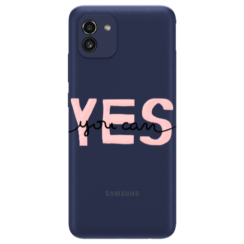 Samsung A03 Yes you cam Transparent Silicone TPU Θήκη