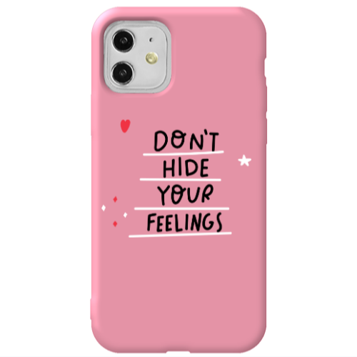 Apple iPhone 11  Dont Hide Your Feelings Pink Colored Silicone TPU Θήκη