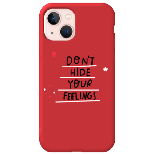 Apple iPhone 13 Dont Hide Your Feelings Red Colored Silicone TPU Θήκη