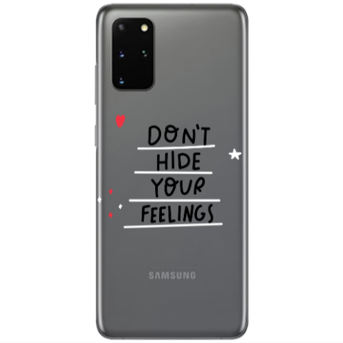 Samsung S20 Plus Dont Hide Your Feelings Transparent Silicone TPU Θήκη