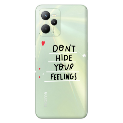 Realme C35 Dont Hide Your Feelings Transparent Silicone TPU Θήκη