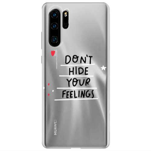 Huawei P30 Pro Dont Hide Your Feelings Transparent Silicone TPU Θήκη