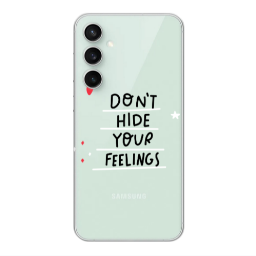 Samsung S23FE Dont Hide Your Feelings Transparent Silicone TPU Θήκη