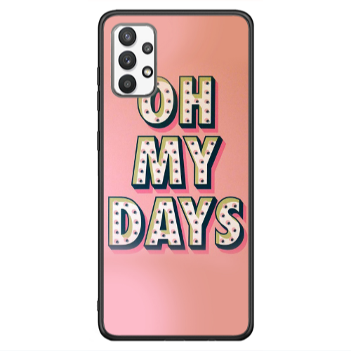 Samsung A13 4G Oh my days Black Glossy Θήκη