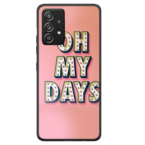 Samsung A53 Oh my days Black Glossy Θήκη