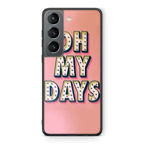 Samsung S21 PLUS Oh my days Black Glossy Θήκη