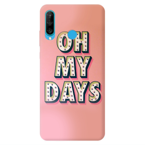Huawei P30 Lite Oh my days Transparent Silicone TPU Θήκη