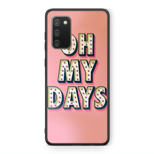 Samsung A02s Oh my days Black Glossy Θήκη