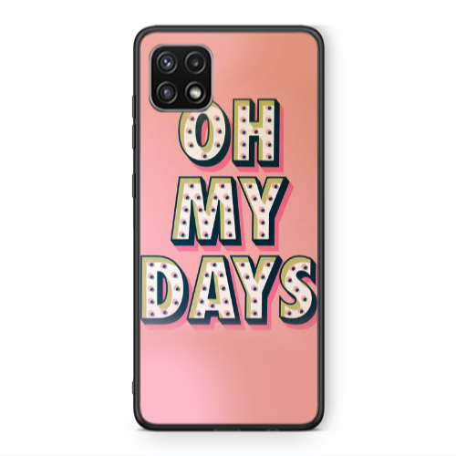Samsung A22 5G Oh my days Black Glossy Θήκη