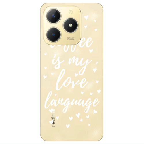 Realme C61 Coffe is my love language Transparent Silicone TPU Θήκη