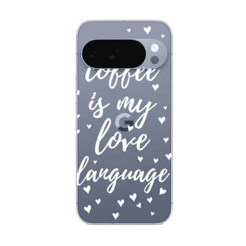 Google Pixel 10 Pro Coffe is my love language Transparent Silicone TPU Θήκη
