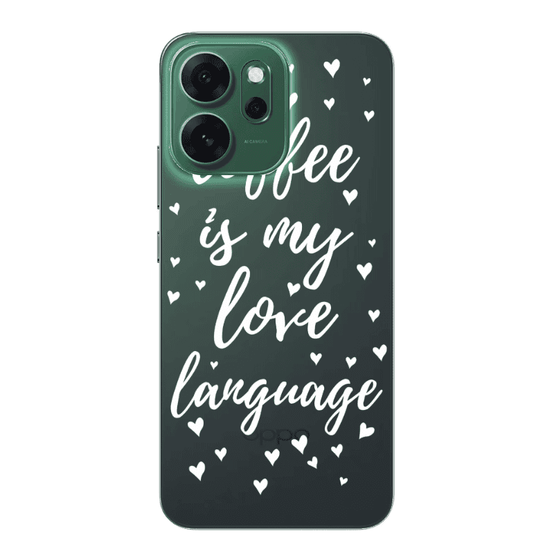Oppo 14 F Coffe is my love language Transparent Silicone TPU Θήκη