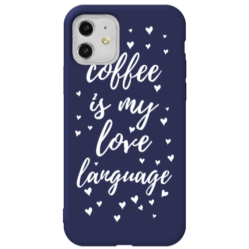 Apple iPhone 11  Coffe is my love language Dark blue Colored Silicone TPU Θήκη