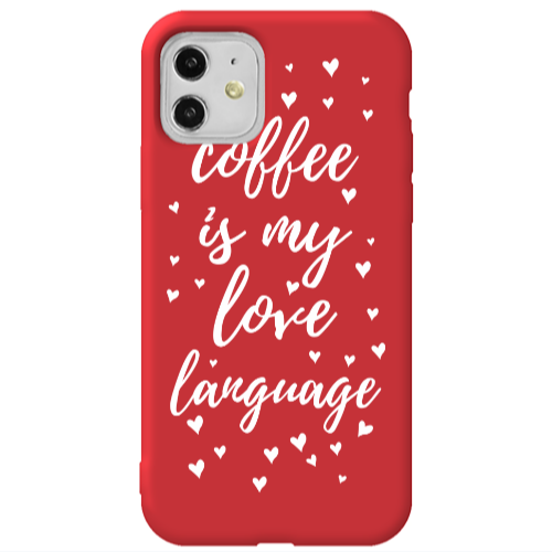 Apple iPhone 11  Coffe is my love language Red Colored Silicone TPU Θήκη