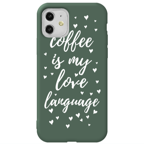 Apple iPhone 11  Coffe is my love language Dark Green Colored Silicone TPU Θήκη