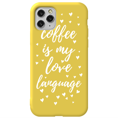 Apple iPhone 11 Pro Coffe is my love language Yellow Colored Silicone TPU Θήκη