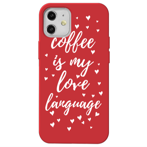 Apple iPhone 12 Coffe is my love language Red Colored Silicone TPU Θήκη