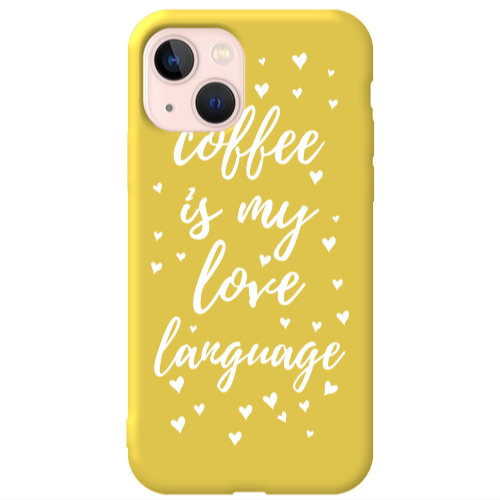 Apple iPhone 13 Coffe is my love language Yellow Colored Silicone TPU Θήκη