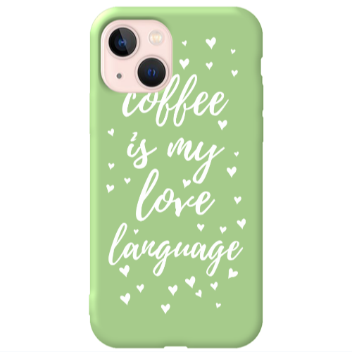 Apple iPhone 13 Coffe is my love language Light Green Colored Silicone TPU Θήκη