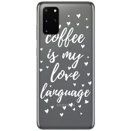 Samsung S20 Plus Coffe is my love language Transparent Silicone TPU Θήκη
