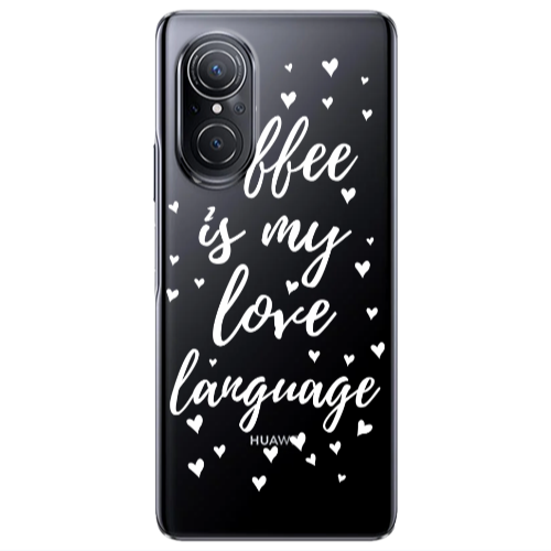 Huawei Nova 9 SE Coffe is my love language Transparent Silicone TPU Θήκη