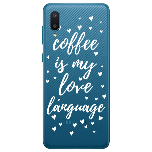Samsung A02 Coffe is my love language Transparent Silicone TPU Θήκη