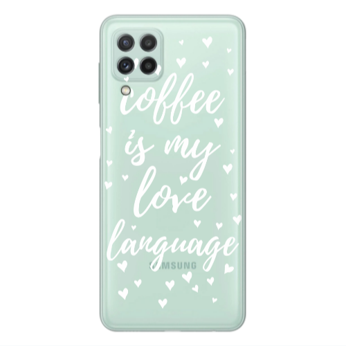 Samsung A22 4G Coffe is my love language Transparent Silicone TPU Θήκη