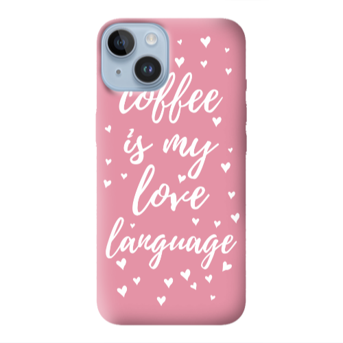 Apple iPhone 14  Coffe is my love language Pink Colored Silicone TPU Θήκη