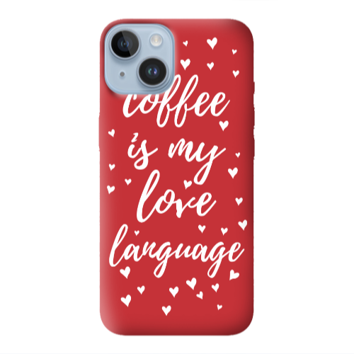 Apple iPhone 14 Plus Coffe is my love language Red Colored Silicone TPU Θήκη
