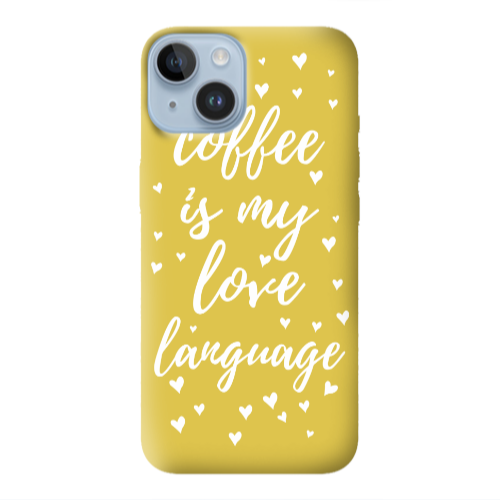 Apple iPhone 14 Plus Coffe is my love language Yellow Colored Silicone TPU Θήκη