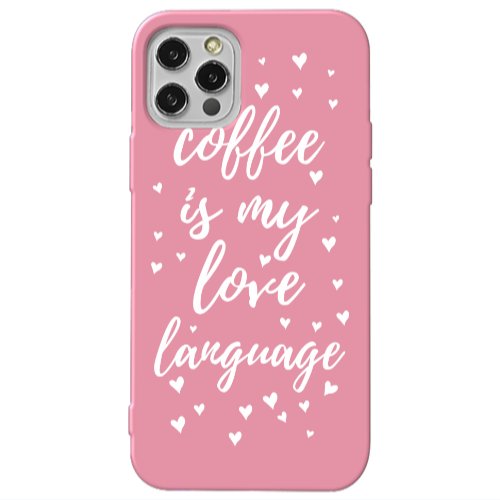 Apple iPhone 13 Pro Coffe is my love language Pink Colored Silicone TPU Θήκη