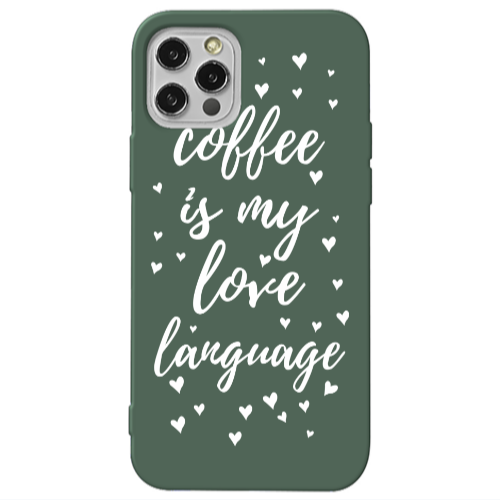 Apple iPhone 13 Pro Coffe is my love language Dark Green Colored Silicone TPU Θήκη