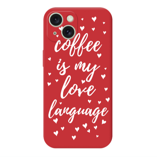 Apple iPhone 15 Coffe is my love language Red Colored Silicone TPU Θήκη