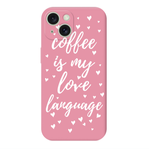Apple iPhone 15 Plus Coffe is my love language Pink Colored Silicone TPU Θήκη