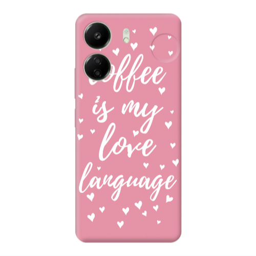 Xiaomi Redmi 13C Coffe is my love language Pink Colored Silicone TPU Θήκη
