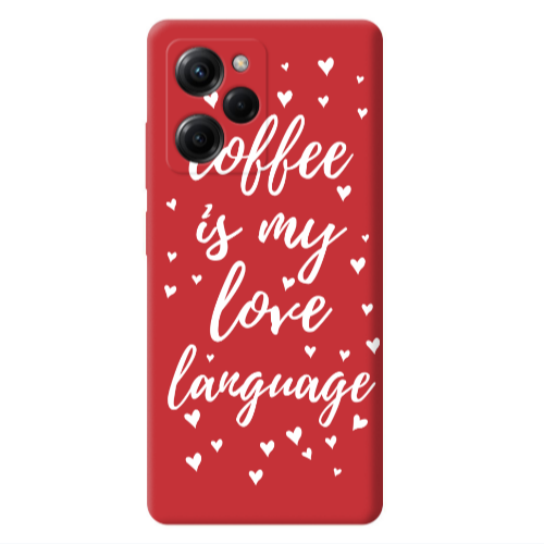 Xiaomi Poco X5 Pro Coffe is my love language Red Colored Silicone TPU Θήκη