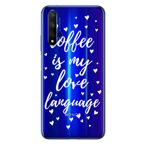 Huawei Nova 5 T Coffe is my love language Transparent Silicone TPU Θήκη